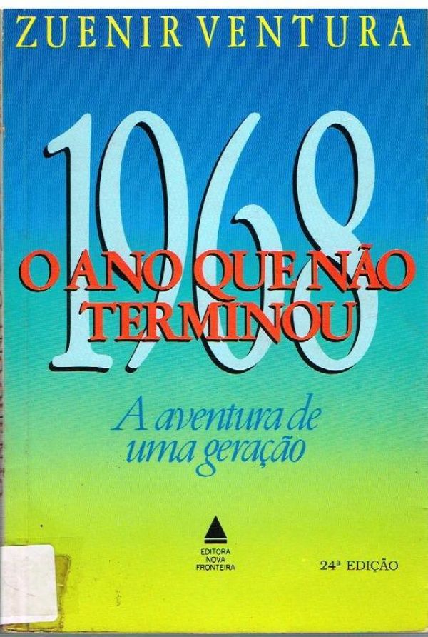 1968: O Ano que não Terminou